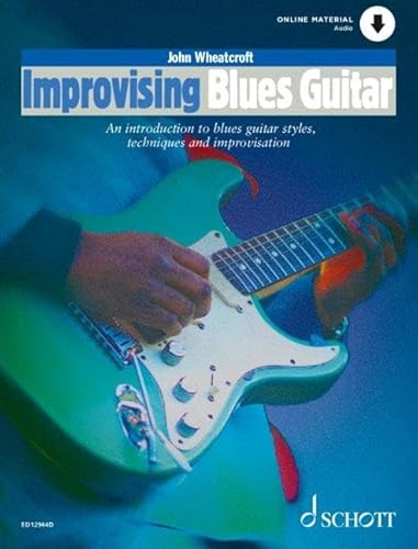 Improvising Blues Guitar: Eine Einführung in verschiedene Stile der Jazzgitarre, Techniken und Improvisation. Gitarre. (Schott Pop-Styles) von Schott Music Ltd., London