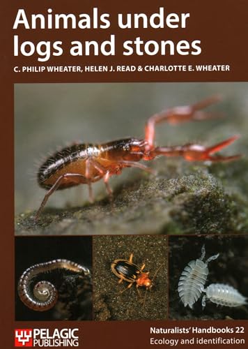 Animals Under Logs and Stones (Naturalists' Handbooks, 22, Band 22)