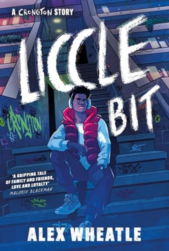 Liccle Bit: Book 1 (A Crongton Story)