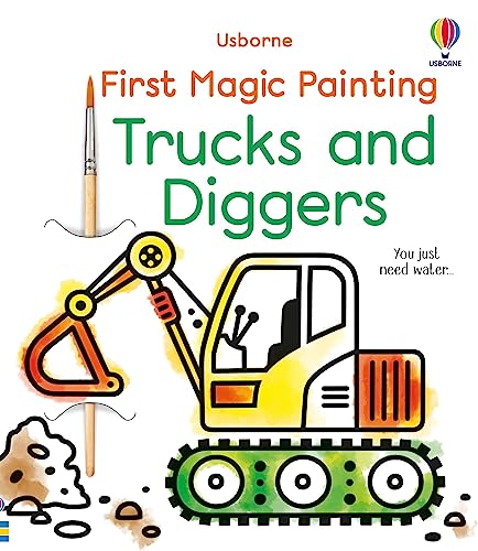 First Magic Painting Trucks and Diggers First Magic Painting Trucks and Diggers