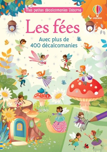 Les fées - Mes petites décalcomanies: Avec plus de 400 décalomanies von USBORNE