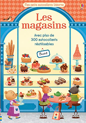 Les magasins - Mes petits autocollants Usborne: Avec plus de 300 autocollants réutilisables