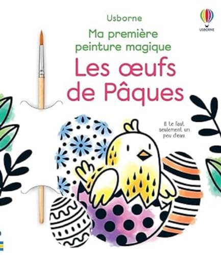 Les oeufs de Pâques - Ma première peinture magique: Avec un pinceau inclus Les oeufs de Pâques - Ma première peinture magique: Avec un pinceau inclus