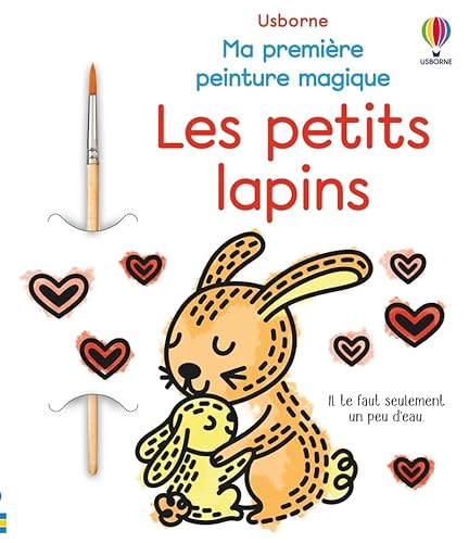 Les petits lapins - Ma première peinture magique - Dès 3 ans: Avec 1 pinceau Les petits lapins - Ma première peinture magique - Dès 3 ans: Avec 1 pinceau von USBORNE