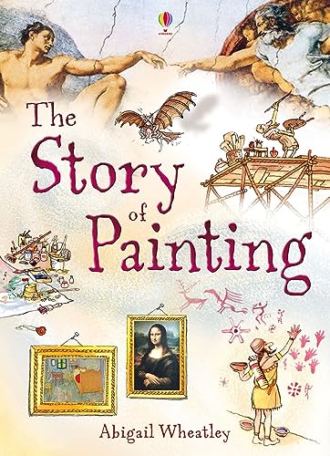 The Story of Painting: 1 (Narrative Non Fiction) von Usborne