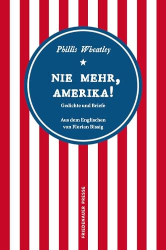 Nie mehr, Amerika!: Gedichte und Briefe (Friedenauer Presse Wolffs Broschur) von Matthes & Seitz Verlag