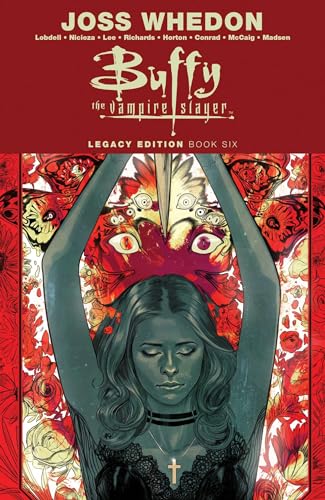 Buffy the Vampire Slayer Legacy Edition Book 6 (BUFFY VAMPIRE SLAYER LEGACY EDITION TP)
