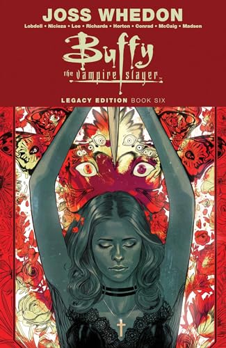 Buffy the Vampire Slayer Legacy Edition Book 6 (BUFFY VAMPIRE SLAYER LEGACY EDITION TP)