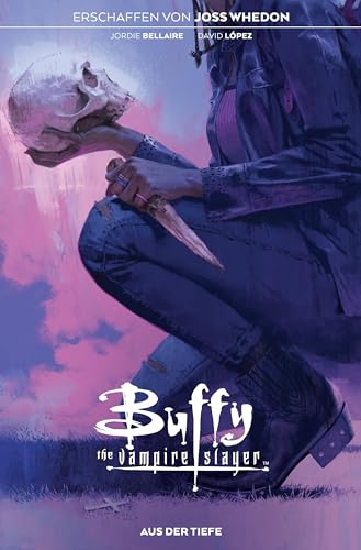 Buffy the Vampire Slayer: Bd. 3: Aus der Tiefe Buffy the Vampire Slayer: Bd. 3: Aus der Tiefe