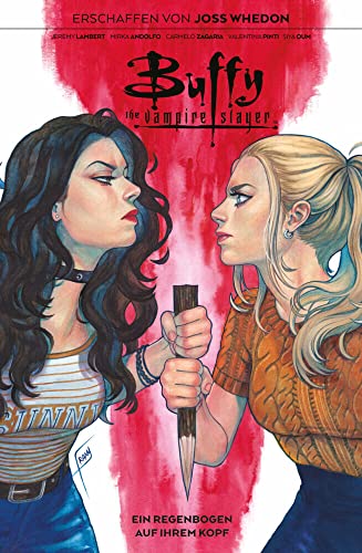 Buffy the Vampire Slayer: Bd. 8: Ein Regenbogen auf ihrem Kopf Buffy the Vampire Slayer: Bd. 8: Ein Regenbogen auf ihrem Kopf
