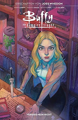 Buffy the Vampire Slayer: Bd. 9: Vergiss mein nicht Buffy the Vampire Slayer: Bd. 9: Vergiss mein nicht