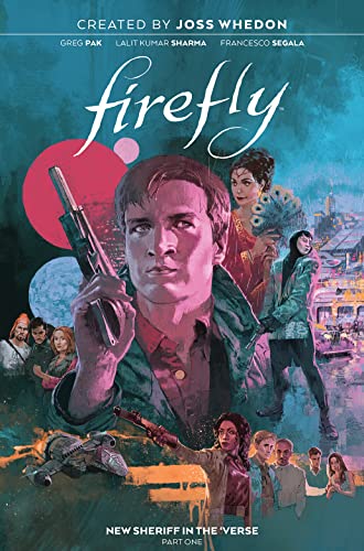 Firefly: New Sheriff in the 'Verse Vol. 1 Firefly: New Sheriff in the 'Verse Vol. 1