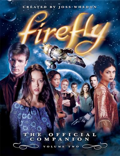 Firefly, Volume 2: The Official Companion Firefly, Volume 2: The Official Companion