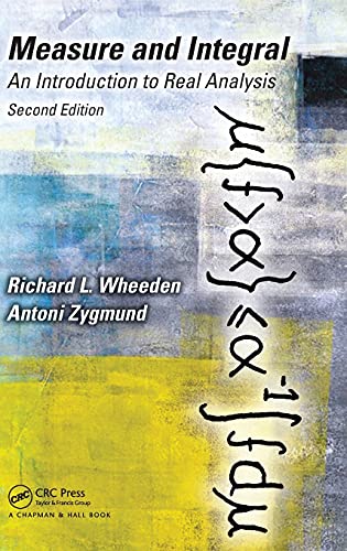 Measure and Integral: An Introduction to Real Analysis, Second Edition (Pure and Applied Mathematics, Band 308) von CRC Press