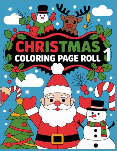 CHRISTMAS COLORING PAGE ROLL 1: Jumbo Merry Christmas Activity Book | Giant like Posters or Banners with Christmas Activities, Holiday Pages Featuring ... - Perfect for Kids, Toddlers, and Preschool | von Independently published