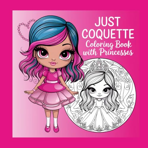 Just Coquette Coloring Book with Princesses: Super Cute, Aesthetic, Comfy, Simple, Bold Collection Designs for Creative Relaxation | 70 Coloring Pages ... Paint | Elegant Coloring Book for All Kids | von Independently published