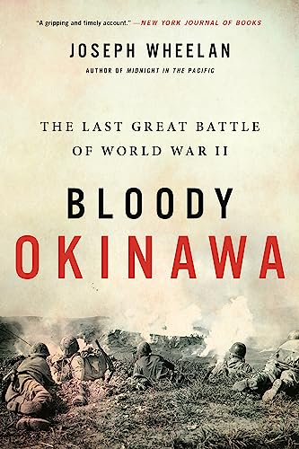 Bloody Okinawa: The Last Great Battle of World War II von Hachette Books