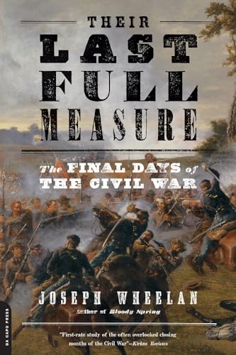 Their Last Full Measure: The Final Days of the Civil War von Da Capo Press