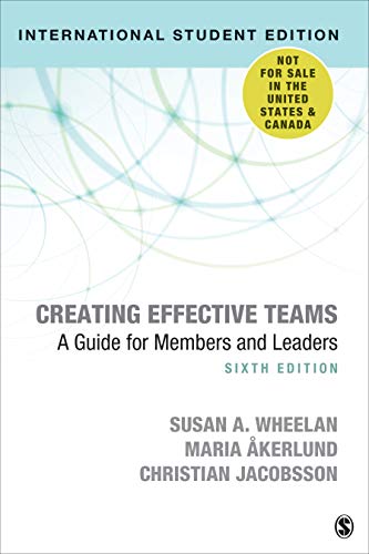 Creating Effective Teams - International Student Edition: A Guide for Members and Leaders von SAGE Publications, Inc