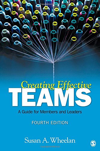 Creating Effective Teams: A Guide for Members and Leaders