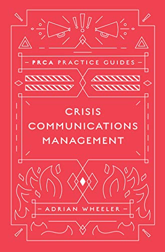Crisis Communications Management (Prca Practice Guides)