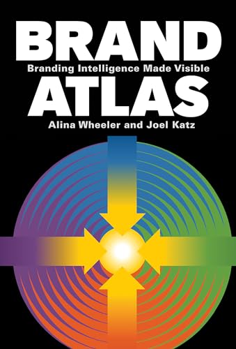 Brand Atlas: Branding Intelligence Made Visible von Wiley