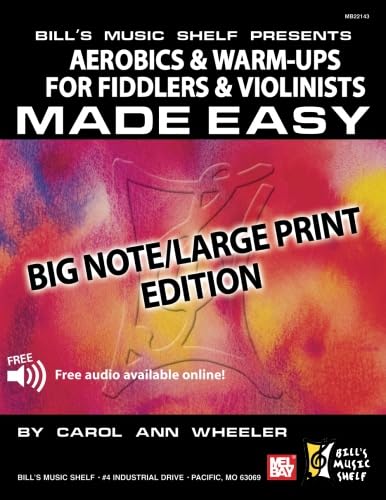 Aerobics and Warm-Ups for Fiddlers and Violinsts Made Easy von Mel Bay