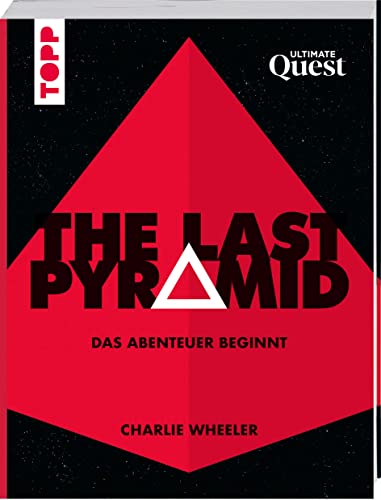 The Last Pyramid. Das Abenteuer beginnt – Next Level Escape Room Rätsel mit atemberaubender Grafik in Video-Spiel-Qualtität: Mit Zusatzrätseln zum erneuten Durchspielen von TOPP
