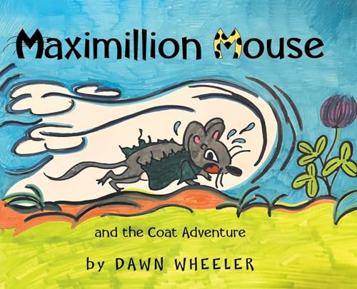 Maximillion Mouse and the Coat Adventure von Christian Faith Publishing