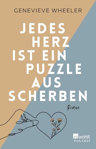 Jedes Herz ist ein Puzzle aus Scherben