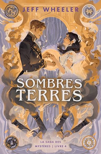 LA SAGA DES MYSTERES : SOMBRES TERRES (TOME 4/5) von RIVKA