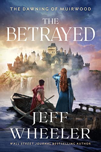 The Betrayed (The Dawning of Muirwood, Band 3)