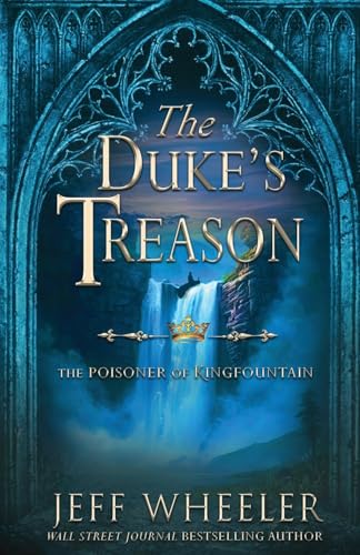 The Duke's Treason: A Kingfountain Prequel (The Poisoner of Kingfountain, Band 4) von Oliver-Heber Books