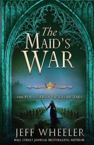 The Maid's War (The Poisoner of Kingfountain, Band 3) von Oliver-Heber Books