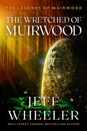 The Wretched of Muirwood (Legends of Muirwood, Band 1)