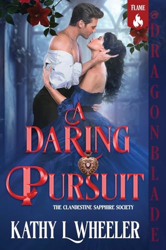 A Daring Pursuit: A Victorian Gothic Romance (The Clandestine Sapphire Society, Band 2) von Dragonblade Publishing, Inc.