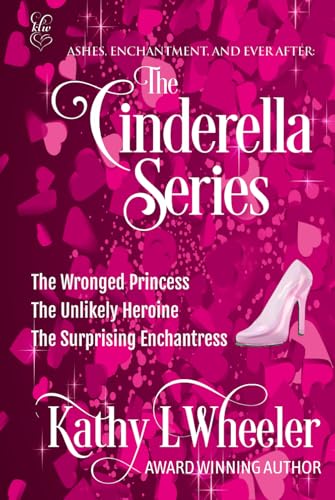 Ashes, Enchantment, and Ever After: The Cinderella Series