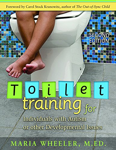 Toilet Training for Individuals with Autism or Other Developmental Issues: Second Edition von Future Horizons