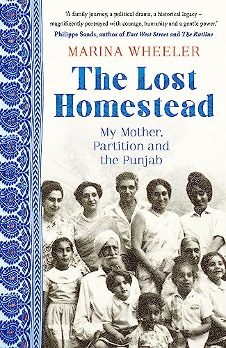 The Lost Homestead: My Mother, Partition and the Punjab