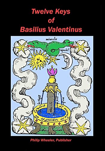 Twelve Keys Of Basilius Valentinus: Alchemical Manuscripts