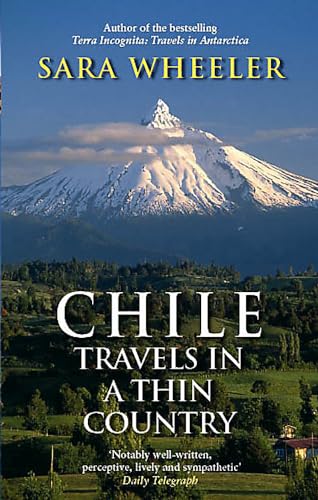 Chile: Travels In A Thin Country von Abacus
