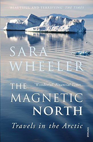 The Magnetic North: Travels in the Arctic von Vintage