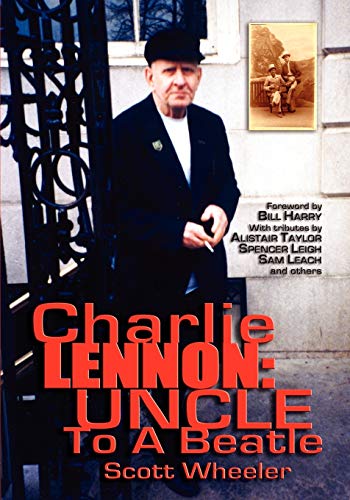 CHARLIE LENNON: Uncle To A Beatle von Outskirts Press