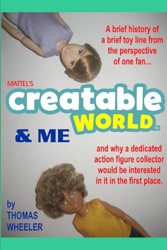 Creatable World & Me: A brief history of a brief toy line von Independently published