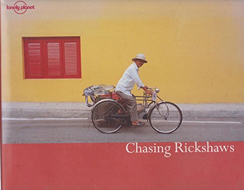 Lonely Planet Chasing Rickshaws (Lonely Planet Pictorial)