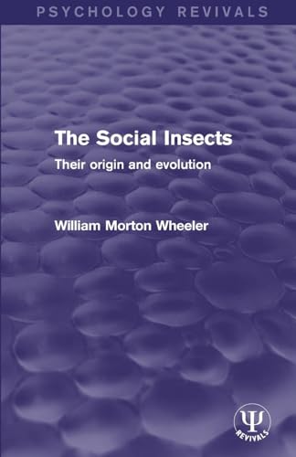 The Social Insects: Their Origin and Evolution (Psychology Revivals) von Routledge