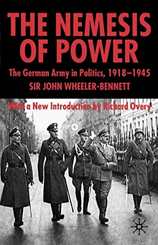 Nemesis of Power. The German Army in Politics 1918-1945. von MACMILLAN