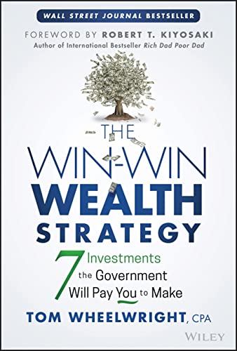 The Win-Win Wealth Strategy: 7 Investments the Government Will Pay You to Make von John Wiley & Sons Inc