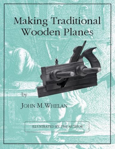 Making Traditional Wooden Planes von Astragal Press