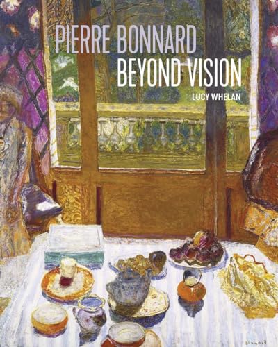 Pierre Bonnard Beyond Vision von Yale University Press